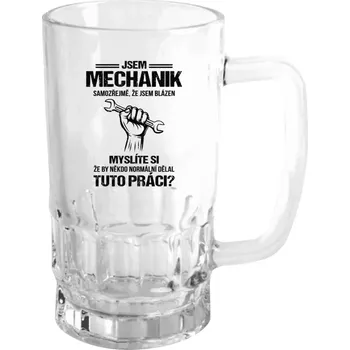 Sklenice Půllitr pro mechaniky - Samozřejmě, že jsem blázen - mechanik - čirý