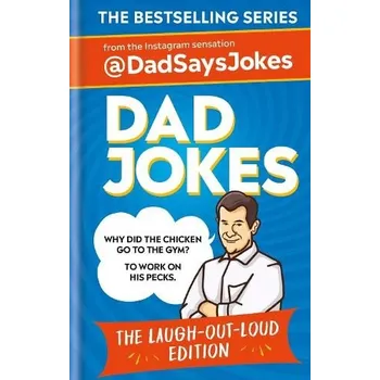 Cizojazyčná kniha Dad Jokes: The Laugh-out-loud edition - Jokes, Dad Says