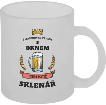 Hrnek 330 ml - skleněný matný Z hospody se vracím - Sklenář