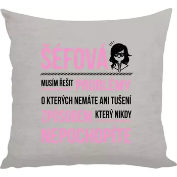 Polštář Polštář lněný 40x40 cm Musím řešit problémy - šéfová