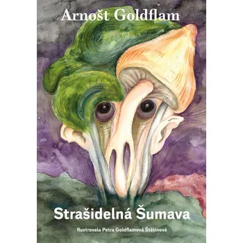 Strašidelná Šumava - Arnošt Goldflam (2023, pevná), e-kniha