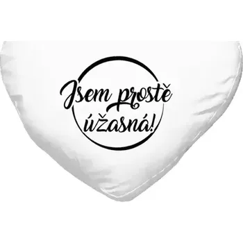 Polštář Polštář srdce 40x35 cm Jsem prostě úžasná