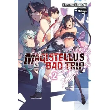 Cizí jazyk Magistellus Bad Trip, Vol. 2 (light novel) - Mahaya, Humphrey a Kamachi, Kazuma