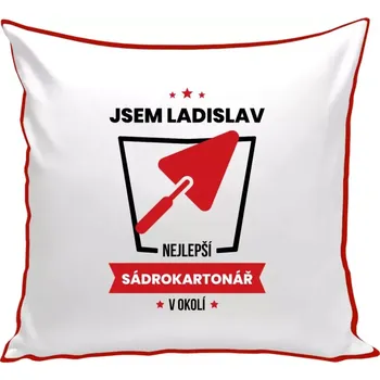 Polštář Polštář barevný 32x32 cm Nejlepší v okolí - sadrokartonář