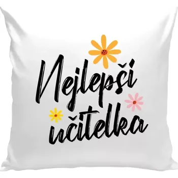 Polštář Polštář bílý 40x40 cm Nejlepší učitelka