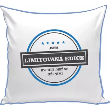 Polštář Polštář barevný 32x32 cm Jsem limitovaná edice, rychle, než se ožením!