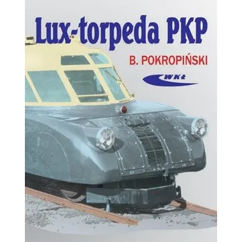 Lux - torpeda PKP - Pokropiński Bogdan