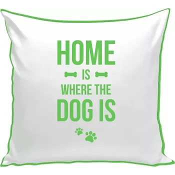 Polštář Polštář barevný 32x32 cm Home is where the dog is