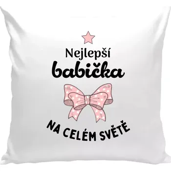 Polštář Polštář bílý 40x40 cm Nejlepší babička na celém světě