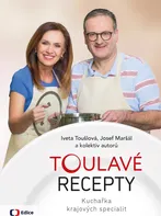 Toulavé recepty: Kuchařka krajových specialit - Iveta Toušlová a kol. (2023, pevná)