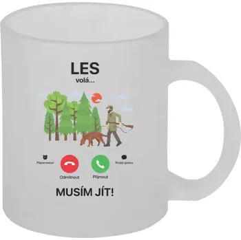 Hrnek 330 ml - skleněný matný Les volá... musím jít!