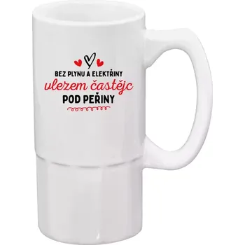 Sklenice Půllitr bílý vysoký Bez plynu a elektřiny, vlezem častějc pod peřiny