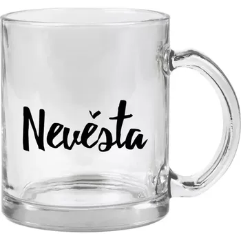 Hrnek 330 ml - skleněný Nevěsta - nápis 2