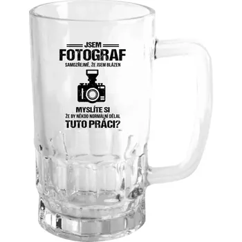 Sklenice Půllitr pro fotografy - Samozřejmě, že jsem blázen - fotograf - čirý