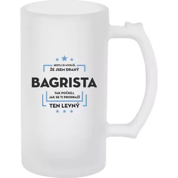 Sklenice Půllitr pro bagristy - Jestli si myslíš, že jsem drahý - bagrista - matný