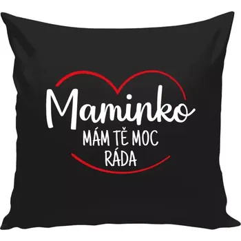 Polštář Polštář černý 40x40 cm Maminko, mám tě moc ráda