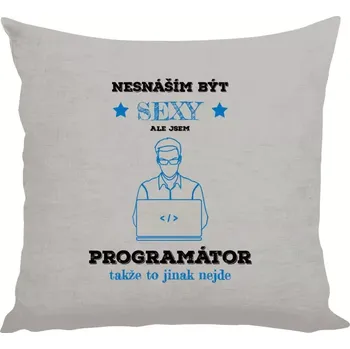 Polštář Polštář lněný 40x40 cm Nesnáším být sexy, ale jsem programátor