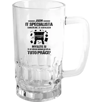Sklenice Půllitr pro IT specialisty - Samozřejmě, že jsem blázen - IT specialista - čirý