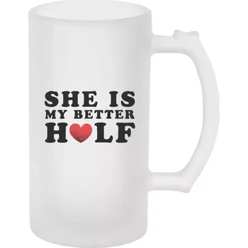 Sklenice Půllitr skleněný matný She is my better half