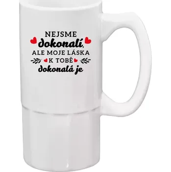 Sklenice Půllitr bílý vysoký Nejsme dokonalí, ale moje láska k tobě dokonalá je