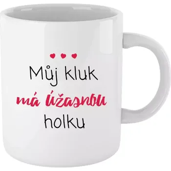 Hrnek 330 ml - bílý Můj kluk má úžasnou holku