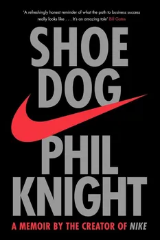 Literární biografie Shoe Dog - Phil Knight [EN] (2018, brožovaná)