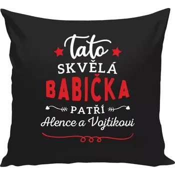 Polštář Polštář černý 40x40 cm Tato skvělá babička patří