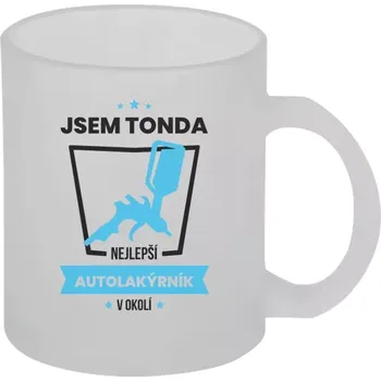 Hrnek 330 ml - skleněný matný Nejlepší v okolí - autolakýrník