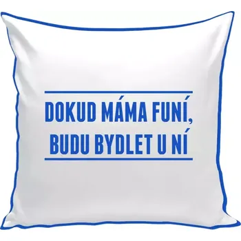 Polštář Polštář barevný 32x32 cm Dokud máma funí, budu bydlet u ní