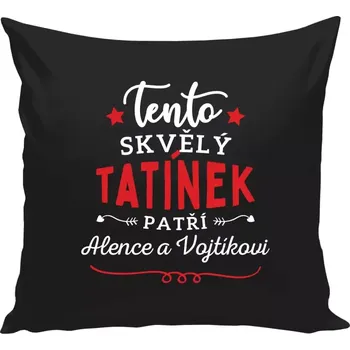 Polštář Polštář černý 40x40 cm Tento skvělý tatínek patří