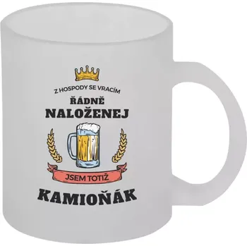 Hrnek 330 ml - skleněný matný Z hospody se vracím - Kamioňák