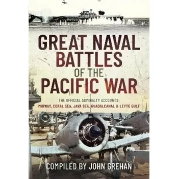 Great Naval Battles of the Pacific War - Grehan, John