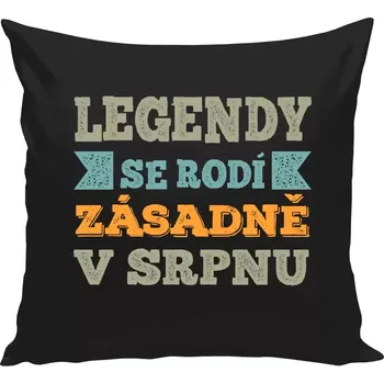 Polštář Polštář černý 40x40 cm Legendy se rodí zásadně v...
