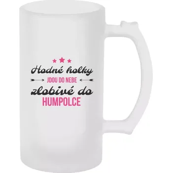 Sklenice Půllitr skleněný matný Hodné holky jdou do nebe, zlobivé do... (vlastní město)