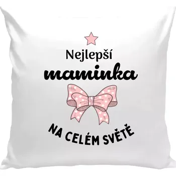 Polštář Polštář bílý 40x40 cm Nejlepší maminka na celém světě - mašlička