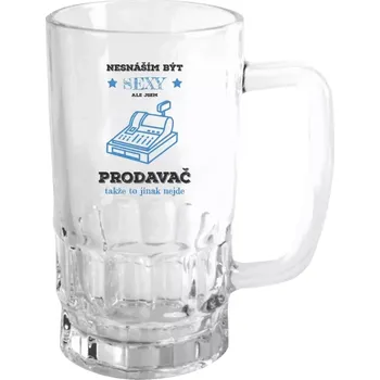 Sklenice Půllitr s povoláním - Nesnáším být sexy, ale jsem prodavač - čirý