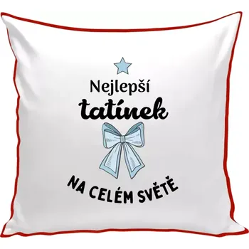 Polštář Polštář barevný 32x32 cm Nejlepší tatínek na celém světě