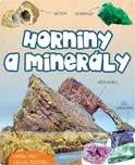 Horniny a minerály: Kniha pro celou…