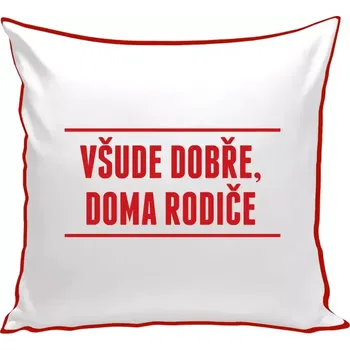 Polštář Polštář barevný 32x32 cm Všude dobře, doma rodiče