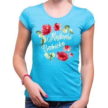 Pánské tričko Dámske tričko - Nejlepší babička, Barva látky tyrkysová modrá, Střih Dámsky, Velikost XS