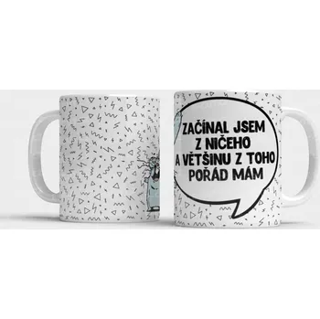 Hrnek Začínal jsem z ničeho a většinu z toho pořád mám - Červená