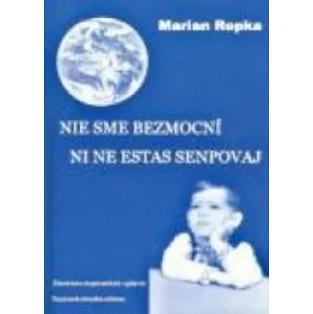 Nie sme bezmocní Ni ne estas senpovaj - Marian Repka