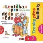 BŘEZINOVÁ IVONA - Lentilka pro dědu Edu a trenky přes kalhoty-2cd