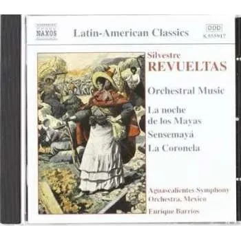 Zahraniční hudba CD Silvestre Revueltas: Orchestral Music: La Noche De Los Mayas / Sensemayá / La Coronela 2002