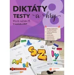 Diktáty, testy a hry pro 8. ročník ZŠ -…
