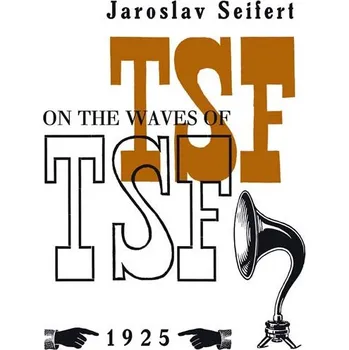 Poezie On the Waves of TSF - Jaroslav Seifert [EN] (2011, brožovaná)