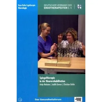 Spiegeltherapie in der Neurorehabilitation - Bioniok, Antje