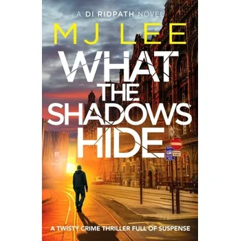 Cestování What the Shadows Hide - Lee, M. J.