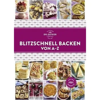 Blitzschnell Backen von A-Z - Oetker