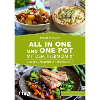 All in one und One Pot mit dem Thermomix® - Engler, Elisabeth